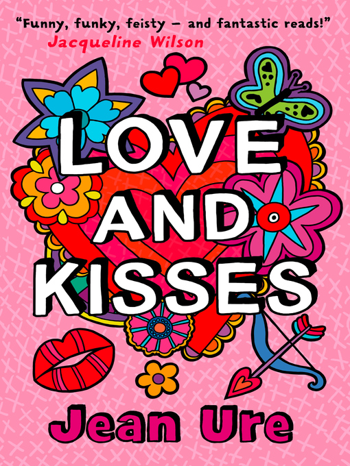Title details for Love and Kisses by Jean Ure - Available